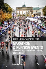 Marathon & running events. Contesto, organizzazione, turismo, sostenibilità - Librerie.coop