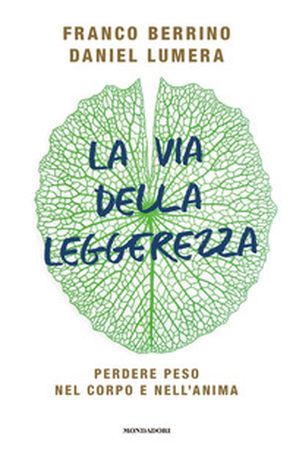 La via della leggerezza. Perdere peso nel corpo e nell'anima - Librerie.coop La via della leggerezza. Perdere peso nel corpo e nell'anima - Librerie.coop