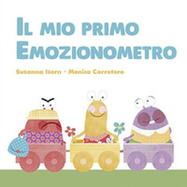 Il mio primo emozionometro - Librerie.coop Il mio primo emozionometro - Librerie.coop