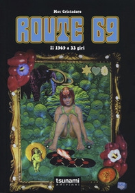 Route 69. Il 1969 a 33 giri - Librerie.coop