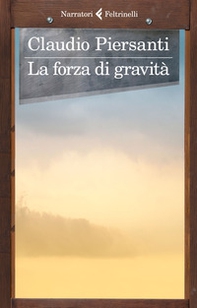 La forza di gravità - Librerie.coop La forza di gravità - Librerie.coop