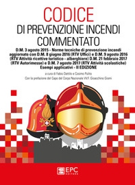 Codice di prevenzione incendi commentato. D.M. 3 agosto 2015. Norme tecniche di prevenzione incendi con esempi applicativi - Librerie.coop