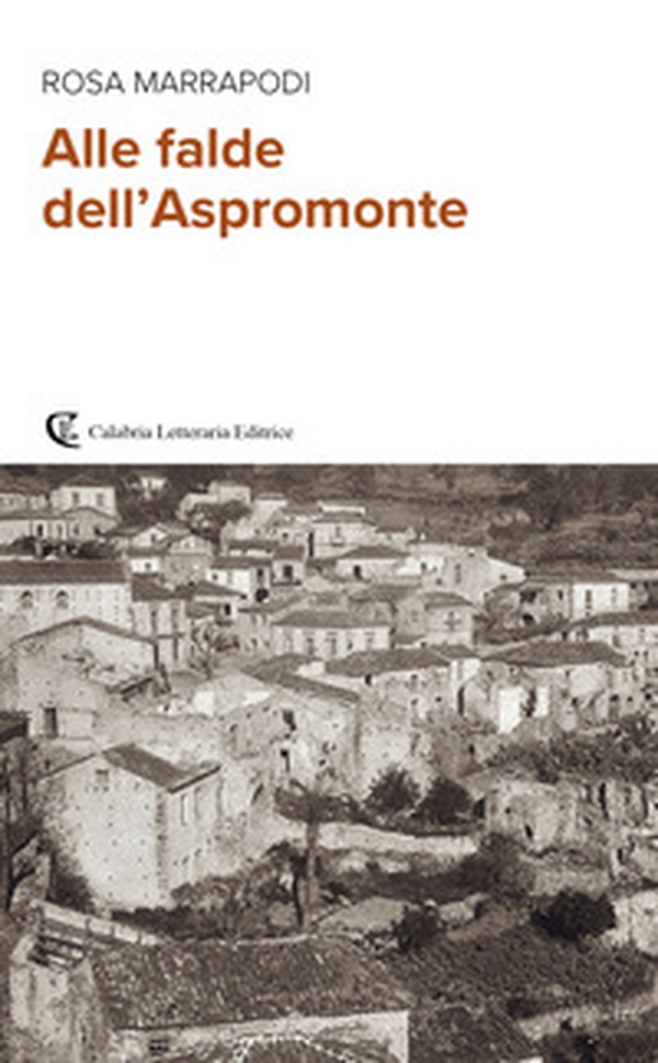 Alle falde dell'Aspromonte - Librerie.coop Alle falde dell'Aspromonte - Librerie.coop