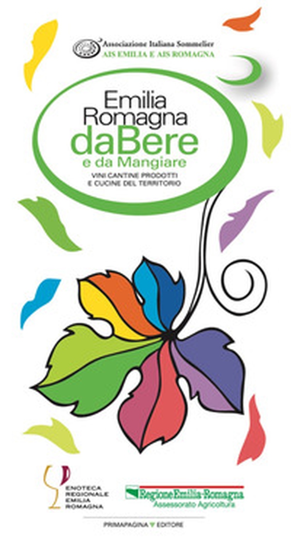 Emilia Romagna da bere e da mangiare. Vini, cantine, prodotti e cucine del territorio (2022-2023). Ediz. italiana e inglese - Librerie.coop Emilia Romagna da bere e da mangiare. Vini, cantine, prodotti e cucine del territorio (2022-2023). Ediz. italiana e inglese - Librerie.coop