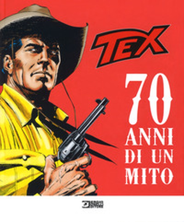 Tex. 70 anni di un mito. Catalogo della mostra (Milano, 2 ottobre 2018-27 gennaio 2019) - Librerie.coop Tex. 70 anni di un mito. Catalogo della mostra (Milano, 2 ottobre 2018-27 gennaio 2019) - Librerie.coop