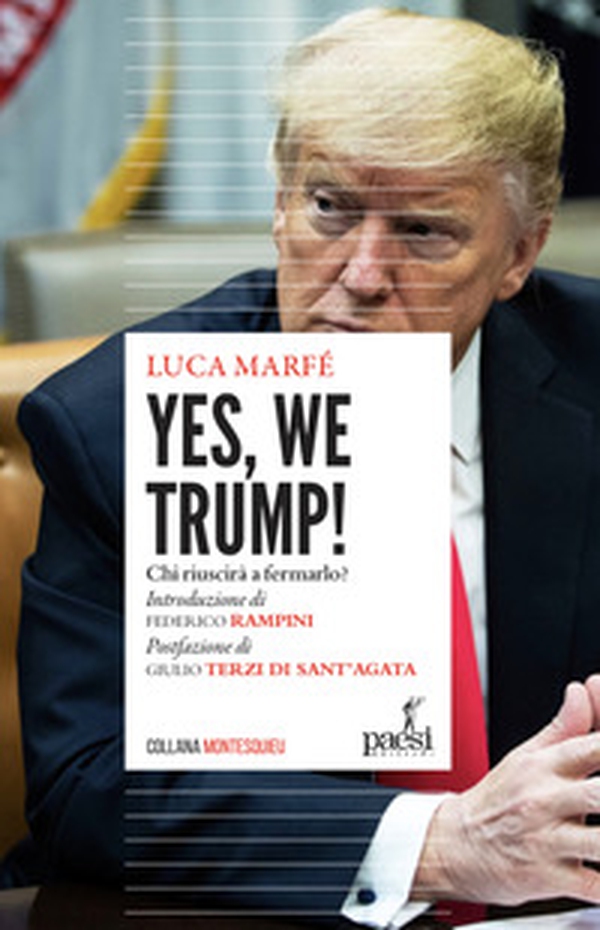 Yes, we Trump! Chi riuscirà a fermarlo? - Librerie.coop Yes, we Trump! Chi riuscirà a fermarlo? - Librerie.coop
