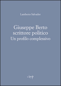 Giuseppe Berto scrittore politico. Un profilo complessivo - Librerie.coop