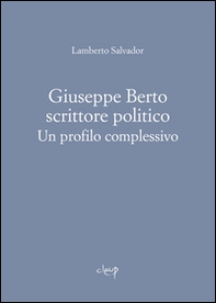 Giuseppe Berto scrittore politico. Un profilo complessivo - Librerie.coop