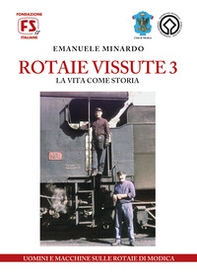 Rotaie vissute. La Siracusa-Licata a Modica - Librerie.coop