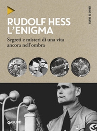 Rudolf Hess. L'enigma. Segreti e misteri di una vita nell'ombra - Librerie.coop Rudolf Hess. L'enigma. Segreti e misteri di una vita nell'ombra - Librerie.coop