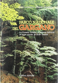 Parco nazionale del Gargano. La foresta umbra, le riserve naturali, le zone umide, le isole Tremiti - Librerie.coop