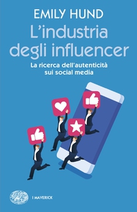 L'industria degli influencer - Librerie.coop