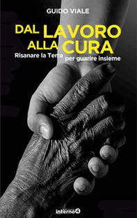 Dal lavoro alla cura. Risanare la Terra per guarire insieme - Librerie.coop Dal lavoro alla cura. Risanare la Terra per guarire insieme - Librerie.coop