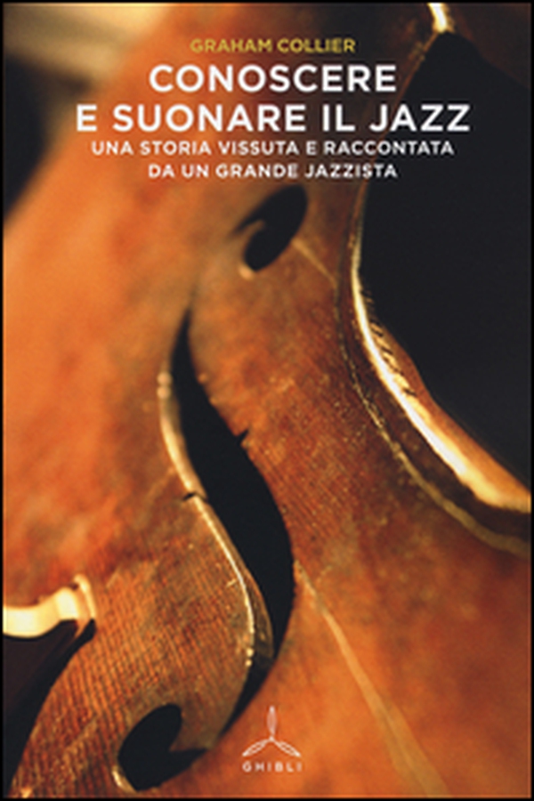 Conoscere e suonare il jazz. Una storia vissuta e raccontata da un grande jazzista - Librerie.coop Conoscere e suonare il jazz. Una storia vissuta e raccontata da un grande jazzista - Librerie.coop