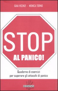Stop al panico! Quaderno di esercizi per superare gli attacchi di panico - Librerie.coop