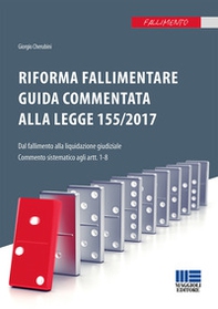 Riforma fallimentare. Guida commentata alla legge 155/2017 - Librerie.coop