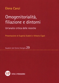 Omogenitorialità, filiazioni e dintorni. Un'analisi critica delle ricerche - Librerie.coop
