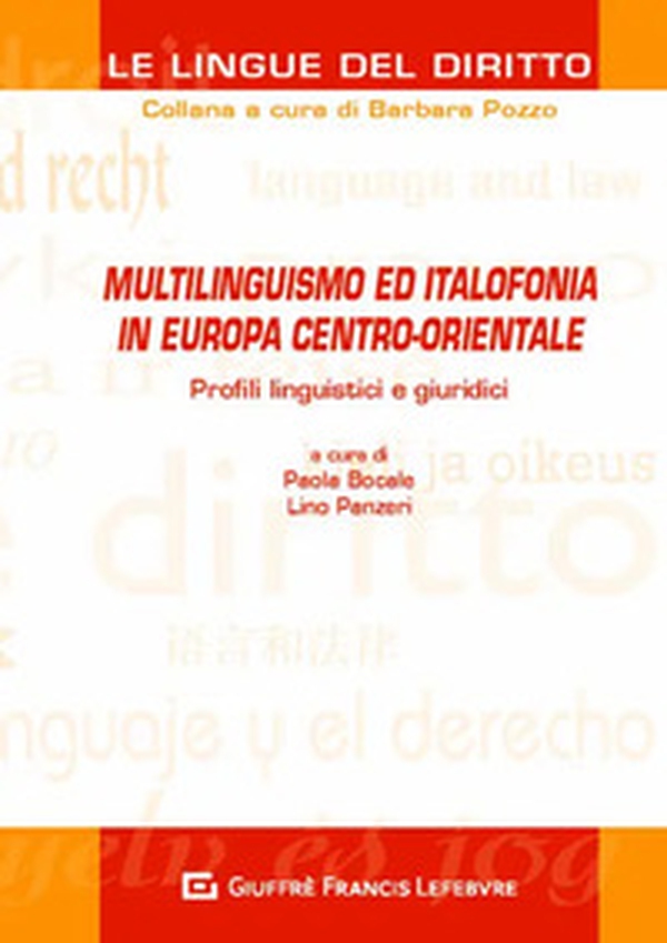 Multilinguismo ed italofonia in Europa centro-orientale. Profili linguistici e giuridici. Atti del Convegno (Como, 9 novembre 2018) - Librerie.coop Multilinguismo ed italofonia in Europa centro-orientale. Profili linguistici e giuridici. Atti del Convegno (Como, 9 novembre 2018) - Librerie.coop