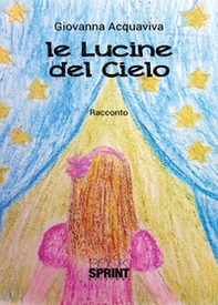 Le lucine del cielo - Librerie.coop
