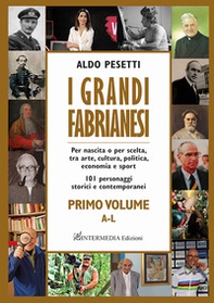 I grandi fabrianesi - Librerie.coop I grandi fabrianesi - Librerie.coop