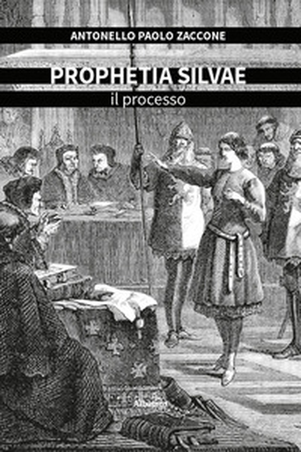 Prophetia silvae. Il processo - Librerie.coop