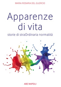 Apparenze di vita. Storie di straOrdinaria normalità - Librerie.coop