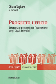 Progetto ufficio. Strategia e processi per l'evoluzione degli spazi aziendali - Librerie.coop
