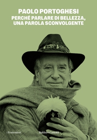 Perché parlare di bellezza, una parola sconvolgente - Librerie.coop Perché parlare di bellezza, una parola sconvolgente - Librerie.coop