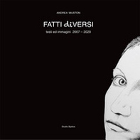 Fatti diversi. Testi ed immagini 2007-2020 - Librerie.coop Fatti diversi. Testi ed immagini 2007-2020 - Librerie.coop