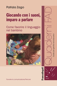 Giocando con i suoni, imparo a parlare. Come favorire il linguaggio nel bambino - Librerie.coop