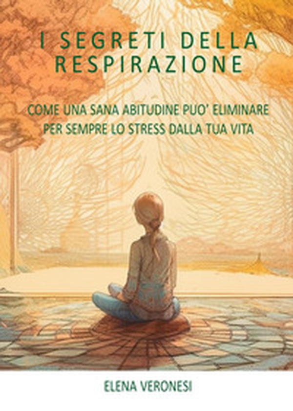 I segreti della respirazione - Librerie.coop I segreti della respirazione - Librerie.coop
