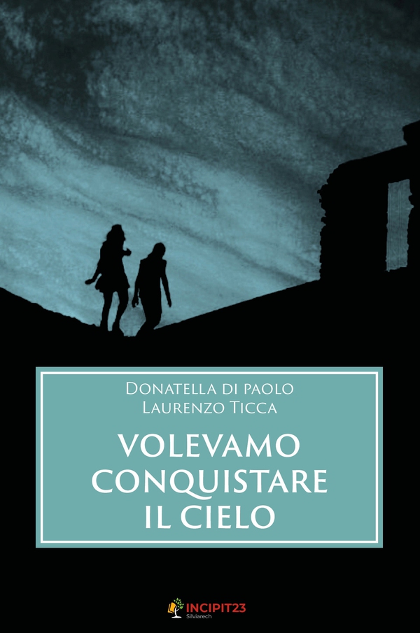 Volevamo conquistare il cielo - Librerie.coop Volevamo conquistare il cielo - Librerie.coop