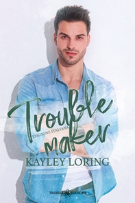 Troublemaker. Ediz. italiana - Librerie.coop