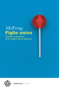 Figlio unico - Librerie.coop Figlio unico - Librerie.coop