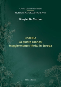 Listeria. La quinta zoonosi maggiormente riferita in Europa - Librerie.coop