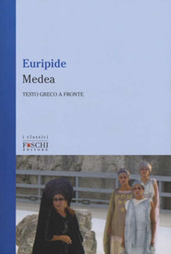 Medea. Testo greco a fronte - Librerie.coop Medea. Testo greco a fronte - Librerie.coop