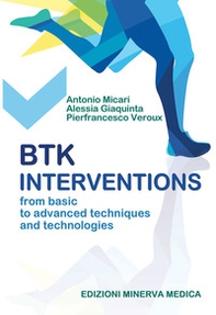 BTK interventions. From basic to advanced techniques and technologies - Librerie.coop