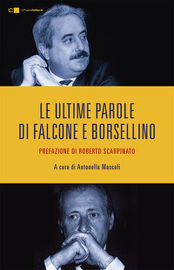 Le ultime parole di Falcone e Borsellino - Librerie.coop Le ultime parole di Falcone e Borsellino - Librerie.coop