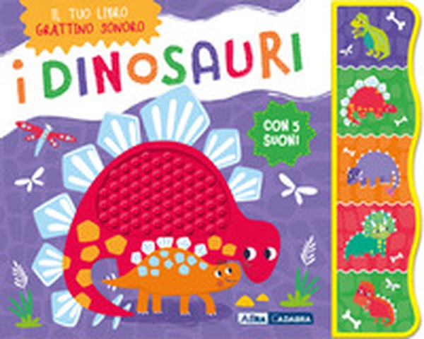 I dinosauri. Grattino sonoro - Librerie.coop I dinosauri. Grattino sonoro - Librerie.coop