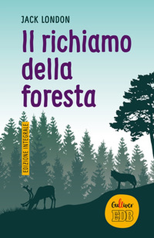 Il richiamo della foresta - Librerie.coop Il richiamo della foresta - Librerie.coop