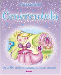 Cenerentola. Stickersfiabe. Con adesivi - Librerie.coop