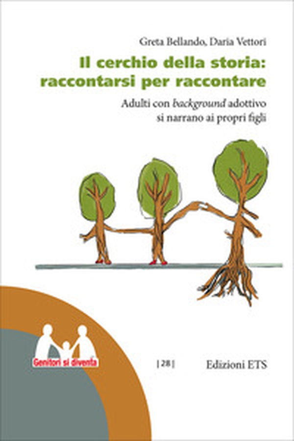Il cerchio della storia: raccontarsi per raccontare. Adulti con background adottivo si narrano ai propri figli - Librerie.coop Il cerchio della storia: raccontarsi per raccontare. Adulti con background adottivo si narrano ai propri figli - Librerie.coop
