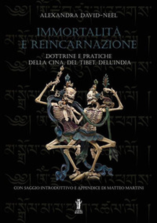 Immortalità e reincarnazione. Dottrine e pratiche della Cina, del Tibet, dell'India - Librerie.coop Immortalità e reincarnazione. Dottrine e pratiche della Cina, del Tibet, dell'India - Librerie.coop