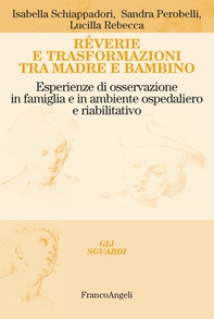 Rêverie e trasformazioni tra madre e bambino - Librerie.coop Rêverie e trasformazioni tra madre e bambino - Librerie.coop