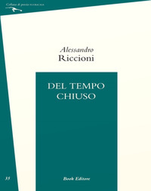 Del tempo chiuso - Librerie.coop Del tempo chiuso - Librerie.coop