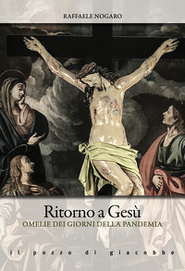 Ritorno a Gesù. Omelie dei giorni della pandemia - Librerie.coop Ritorno a Gesù. Omelie dei giorni della pandemia - Librerie.coop