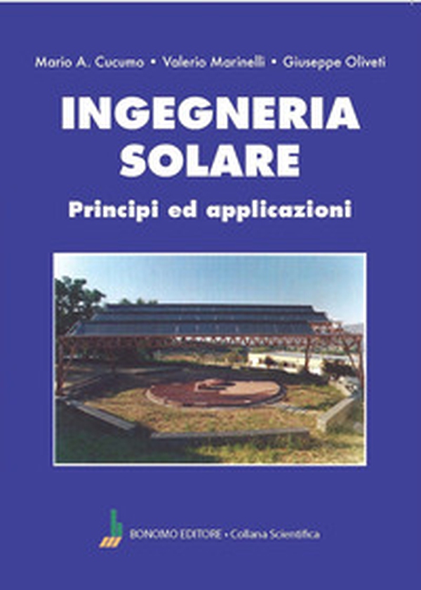 Ingegneria solare. Principi ed applicazioni - Librerie.coop Ingegneria solare. Principi ed applicazioni - Librerie.coop