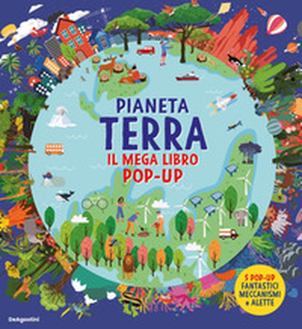 Pianeta Terra. Il mega libro pop-up - Librerie.coop