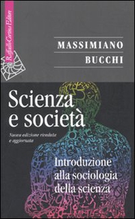 Scienza e società. Introduzione alla sociologia della scienza - Librerie.coop