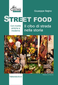 Street food. Il cibo di strada nella storia - Librerie.coop